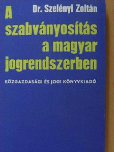 Dr. Szelényi Zoltán - A szabványosítás a magyar jogrendszerben [antikvár]