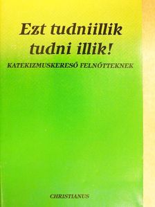 Ezt tudniillik tudni illik! [antikvár]