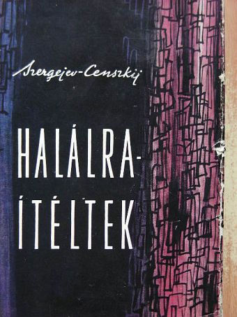Szergejev-Censzkij - Halálraítéltek [antikvár]