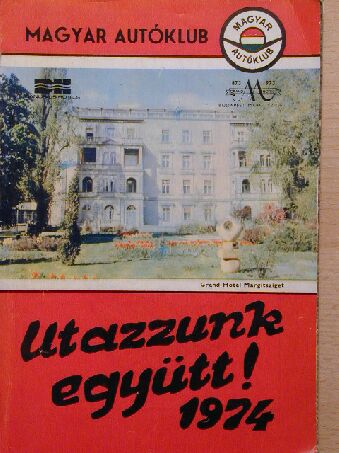 Utazzunk együtt! 1974 [antikvár]