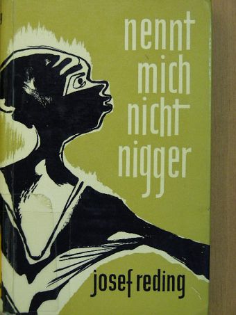 Josef Reding - Nennt mich nicht Nigger [antikvár]