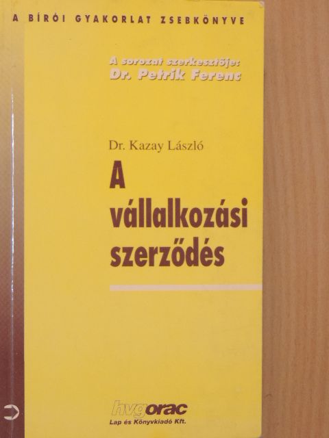 Dr. Kazay László - A vállalkozási szerződés [antikvár]