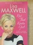 Lisa Maxwell - Not That Kinda Girl [antikvár]