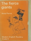 Anne Parnis - The fierce giants [antikvár]