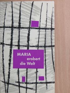 Maria erobert die Welt [antikvár]
