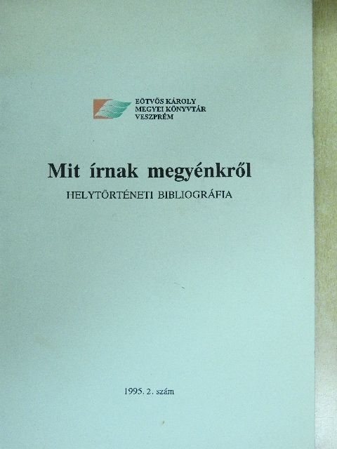 Mit írnak megyénkről 1995/2. [antikvár]