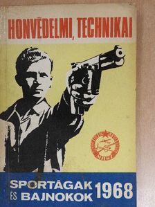 Merényi Miklós - Honvédelmi, technikai sportágak és bajnokok 1968 [antikvár]