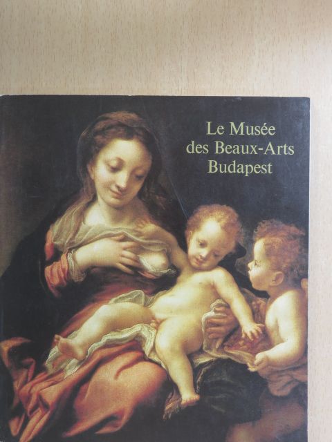 Ágnes Czobor - Le Musée des Beaux-Arts Budapest [antikvár]
