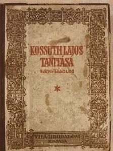 Kossuth Lajos - Kossuth Lajos tanitása [antikvár]