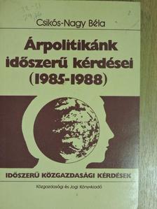 Csikós-Nagy Béla - Árpolitikánk időszerű kérdései [antikvár]