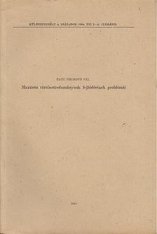 PACH ZSIGMOND PÁL - Marxista történettudományunk fejlődésének problémái [antikvár]