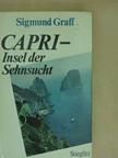 Sigmund Graff - Capri - Insel der Sehnsucht [antikvár]