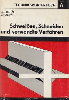 Achim W. Kleiber - Schweißen, Schneiden und verwandte Verfahren [antikvár]