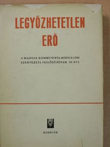 Borsányi György - Legyőzhetetlen erő (dedikált példány) [antikvár]