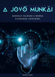 László Geosics - A jövő munkái [eKönyv: epub, mobi, pdf]
