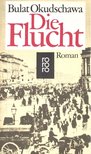OKUDSCHAWA, BULAT - Die Flucht [antikvár]