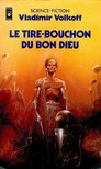 VOLKOFF, VLADIMIR - Le tire-bouchon du Bon Dieu [antikvár]