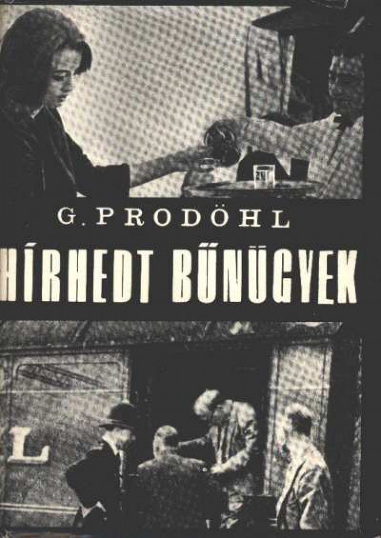Prodöhl, Günter - Hírhedt bűnügyek [antikvár]