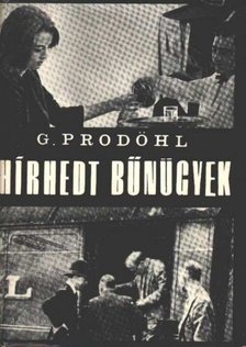 Prodöhl, Günter - Hírhedt bűnügyek [antikvár]
