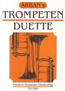 ARBAN, JEAN-BAPTISTE - ARBAN'S TROMPETENDUETTE, EIN AUSWAHL