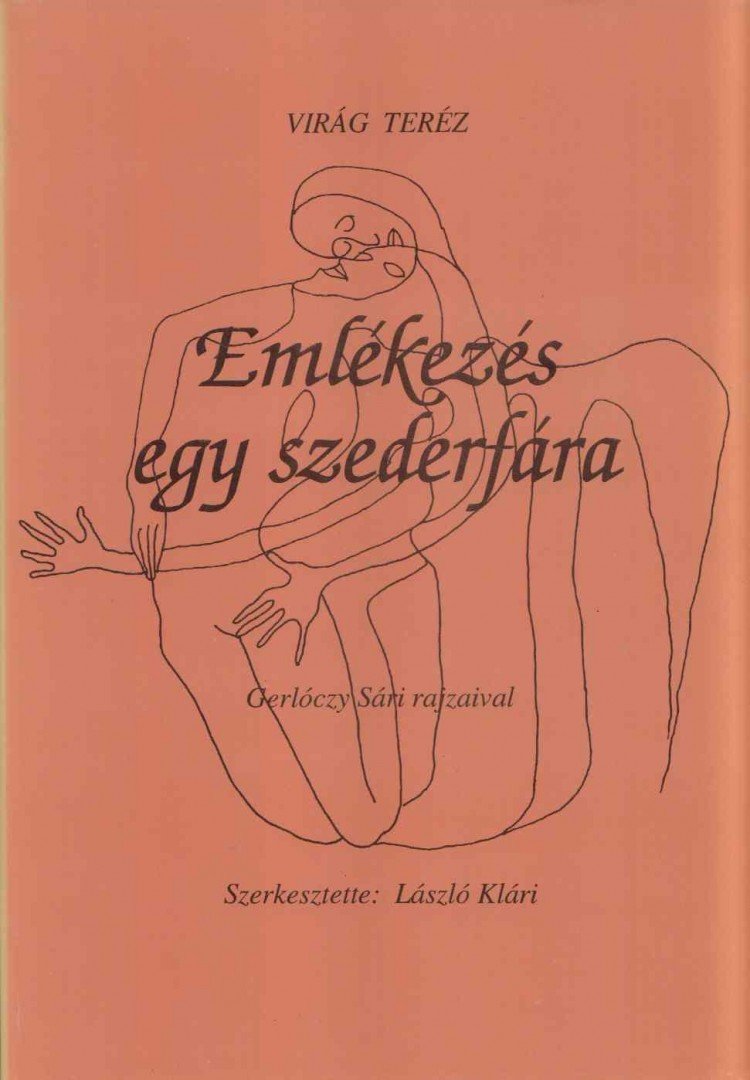 Dr. Virág Teréz - Emlékezés egy szederfára [antikvár]