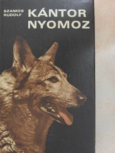 Szamos Rudolf - Kántor nyomoz [antikvár]
