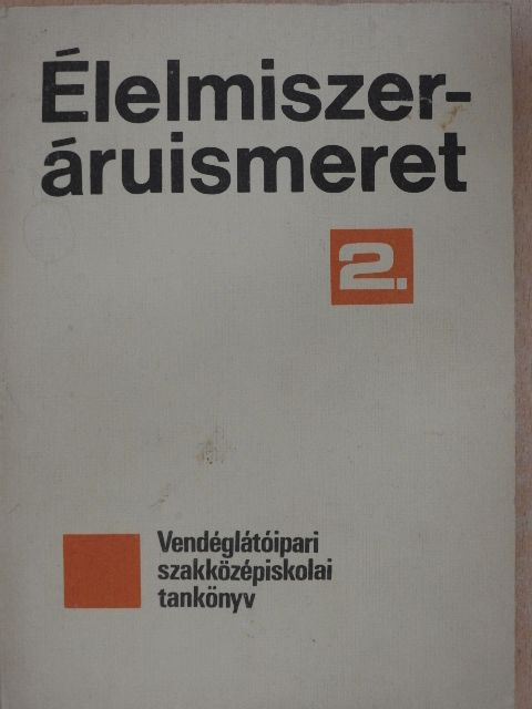 Dr. Verhás Jenő - Élelmiszer-áruismeret 2. [antikvár]