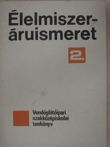 Dr. Verhás Jenő - Élelmiszer-áruismeret 2. [antikvár]