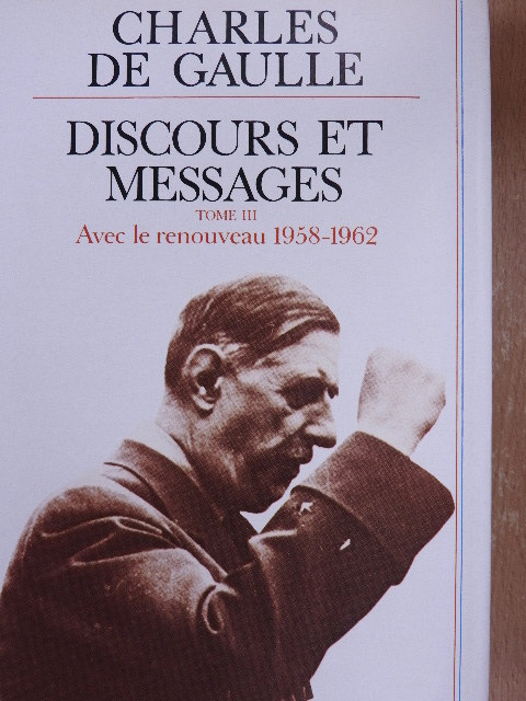 Charles de Gaulle - Discours et Messages III. [antikvár]