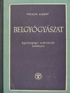 Dr. Pregun Albert - Belgyógyászat [antikvár]
