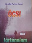 Nyírfás Pyrker Dezső - Öcsi és a történelem [antikvár]