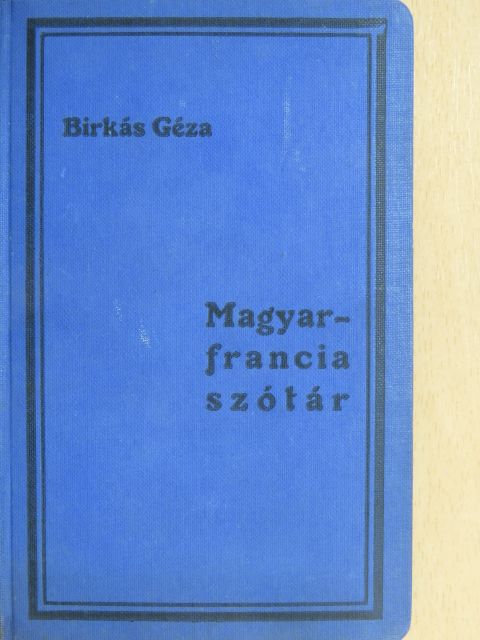 Francia-magyar és magyar-francia szótár II. [antikvár]