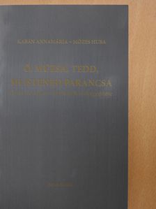Kabán Annamária - Ó, múzsa, tedd, mi Istened parancsa (kétszeresen dedikált példány) [antikvár]