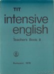 Kádárné Fülöp Judit, Nádasdy Ádám, Lengyel Anna, Inkei Péter, Nemes Anna - TIT Intensive English Teacher's Book II. [antikvár]