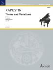 KAPUSTIN, NIKOLAI - THEME AND VARIATIONS FOR PIANO