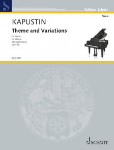 KAPUSTIN, NIKOLAI - THEME AND VARIATIONS FOR PIANO