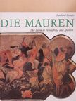Burchard Brentjes - Die Mauren [antikvár]