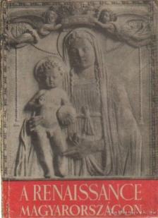 PÁLINKÁS LÁSZLÓ - A renaissance Magyarországon [antikvár]