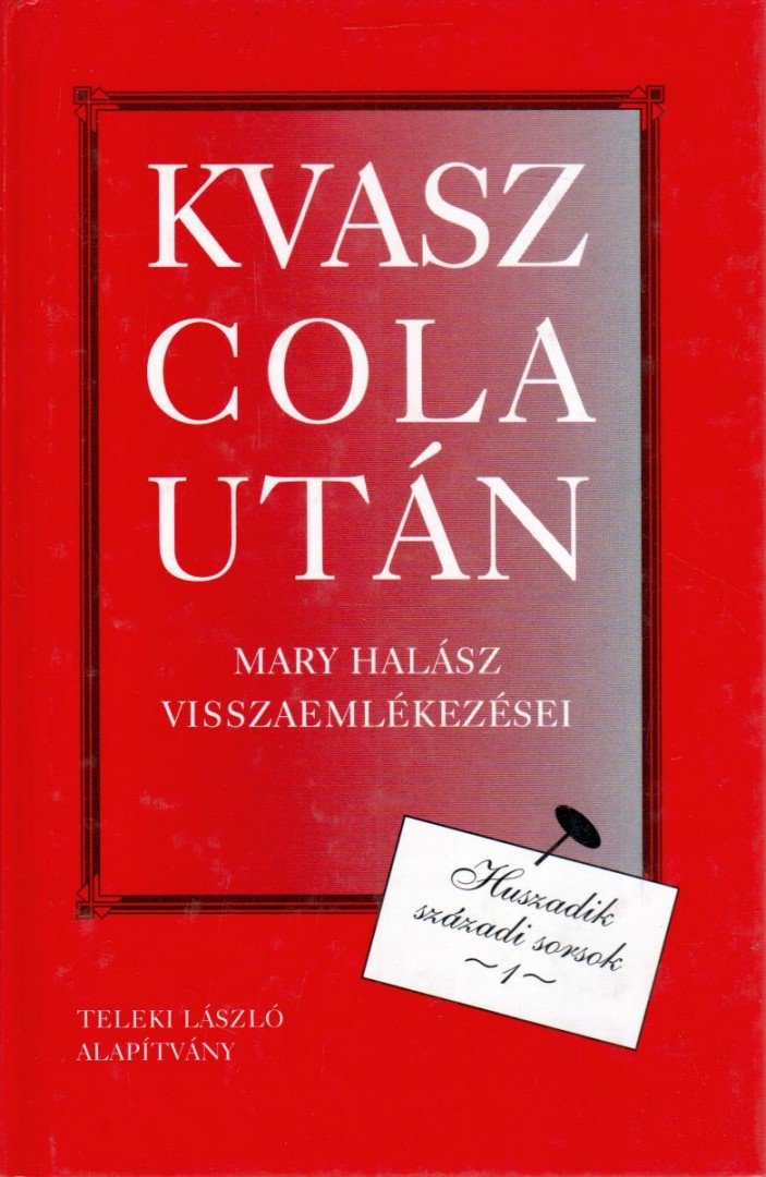 Halász, Mary, É. Kiss Piroska - Kvasz cola után [antikvár]