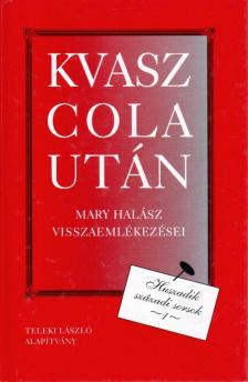 Halász, Mary, É. Kiss Piroska - Kvasz cola után [antikvár]