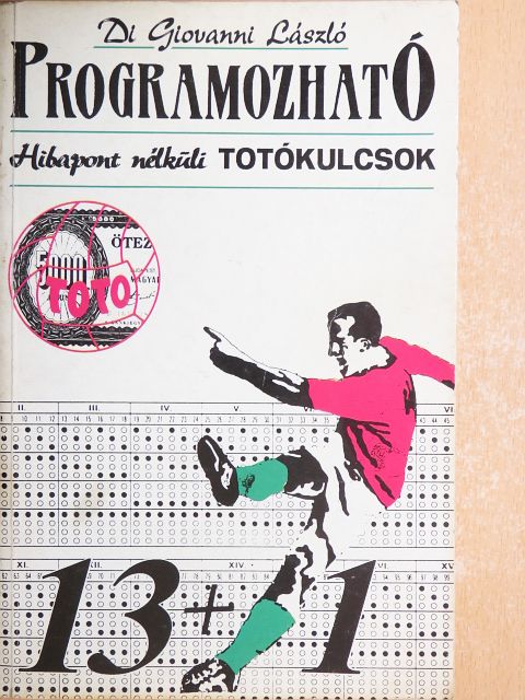 Di Giovanni László - Programozható hibapont nélküli totókulcsok [antikvár]