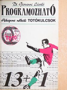 Di Giovanni László - Programozható hibapont nélküli totókulcsok [antikvár]