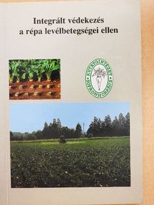 Dr. Kiss Ernő - Integrált védekezés a répa levélbetegségei ellen [antikvár]