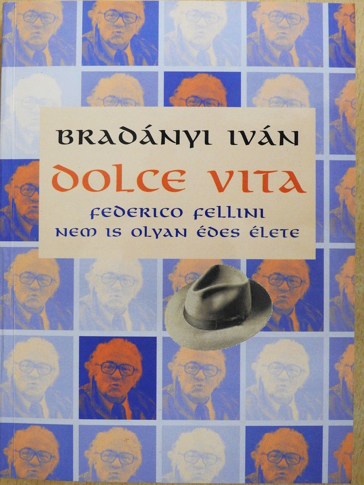 Bradányi Iván - Dolce vita (dedikált példány) [antikvár]