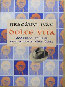Bradányi Iván - Dolce vita (dedikált példány) [antikvár]