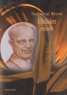 Szalatnai Rezső - Elfeledett esszék [antikvár]