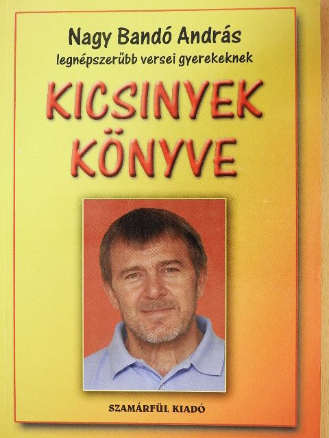 Nagy Bandó András - Kicsinyek Könyve [antikvár]