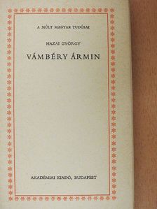 Hazai György - Vámbéry Ármin [antikvár]