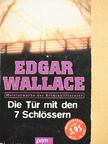 Edgar Wallace - Die Tür mit den 7 Schlössern [antikvár]