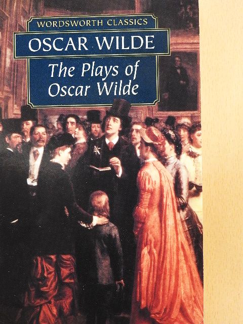 Oscar Wilde - The Plays of Oscar Wilde [antikvár]